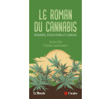 Le roman du cannabis - Origines, évolutions et usages