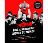 Rugby : 100 Histoires De Coupes Du Monde