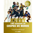 Rugby - 100 histoires de coupe du monde