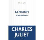 La Fracture et autres textes