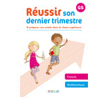 Réussir son dernier trimestre - maternelle GS