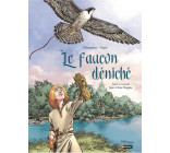 Le faucon déniché