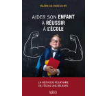 Aider son enfant à réussir l'école