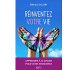 Réinventez votre vie