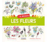 Je découvre les fleurs