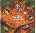 Ruche - La Maison des abeilles