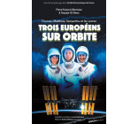 TROIS EUROPEENS SUR ORBITE