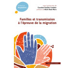 Familles et transmission à l'épreuve de la migration