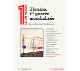 Ukraine, première guerre mondialisée