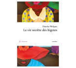 La vie secrète des bigotes