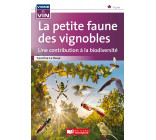 La petite faune des vignobles, une contribution à la biodiversité