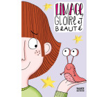 Limace, gloire et beauté