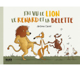 J'ai vu le lion, le renard et la belette