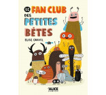 Le fan club des petites bêtes