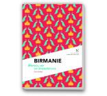 Birmanie - dieux, or et frontières