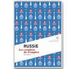 Russie - les cendres de l'empire