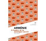 Arménie - à l'ombre de la montagne sacrée