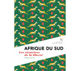 Afrique du Sud - les cicatrices de la liberté