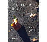 Et recoudre le soleil