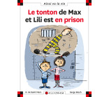 LE TONTON DE MAX ET LILI EST EN PRISON