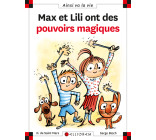 MAX ET LILI ONT DES POUVOIRS MAGIQUES