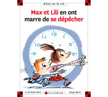 MAX ET LILI EN ONT MARRE DE SE DEPECHER