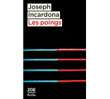 Les poings - suivi de Dans les cordes