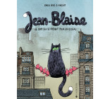 Jean-Blaise - Le chat qui se prenait pour un oiseau