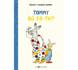 Tommy où es-tu ?