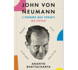 John von Neumann, l'homme qui venait du futur