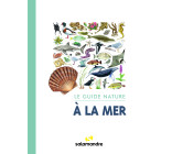 Le guide nature à la mer 