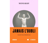 Jamais l'oubli