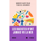 Les racistes n'ont jamais vu la mer