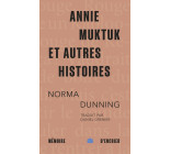 Annie Muktuk et autres histoires