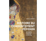 Histoire du consentement féminin - Du silence des siècles à