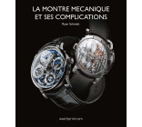 LA MONTRE MECANIQUE ET SES COMPLICATIONS