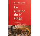 La cuisine du 6e étage - Edition limitée + carnet offert