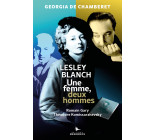 Lesley Blanch - Une femme, deux hommes