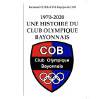 1970-2020 Une histoire du Club Olympique Bayonnais