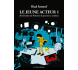 Le jeune acteur - Tome 01 Aventures de Vincent Lacoste au cinéma