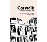 Catwalk - Itinéraire d'une femme de mode