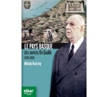 Le Pays basque des années de Gaulle, 1958-1969