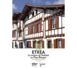 À la découverte de Etxea - la maison et l'habitat au Pays basque