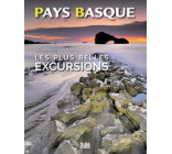 PLUS BELLES EXCURSIONS DU PAYS BASQUE, LES - LABOURD, BASSE-NAVARRE, SOULE