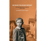 Un passé toujours présent - autobiographie de jeunesse, 1928-1960