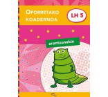 OPORRETAKO KOADERNOA LH 5