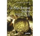 LE PAYS BASQUE OUBLIE 40 RANDONNEES A PIED POUR DECOUVRIR SON HISTOIRE