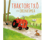 TRAKTORETXO ETA OREINKUMEA