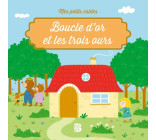 Mes petits contes - Boucle d'or et les trois ours