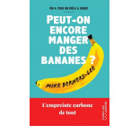 Peut-on encore manger des bananes ? - L'empreinte carbone de tout